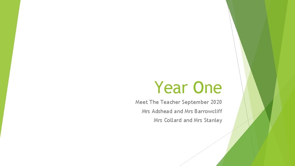 Year One Meet The Teacher September 2020 Mrs Adshead and Mrs Barrowcliff Mrs Collard