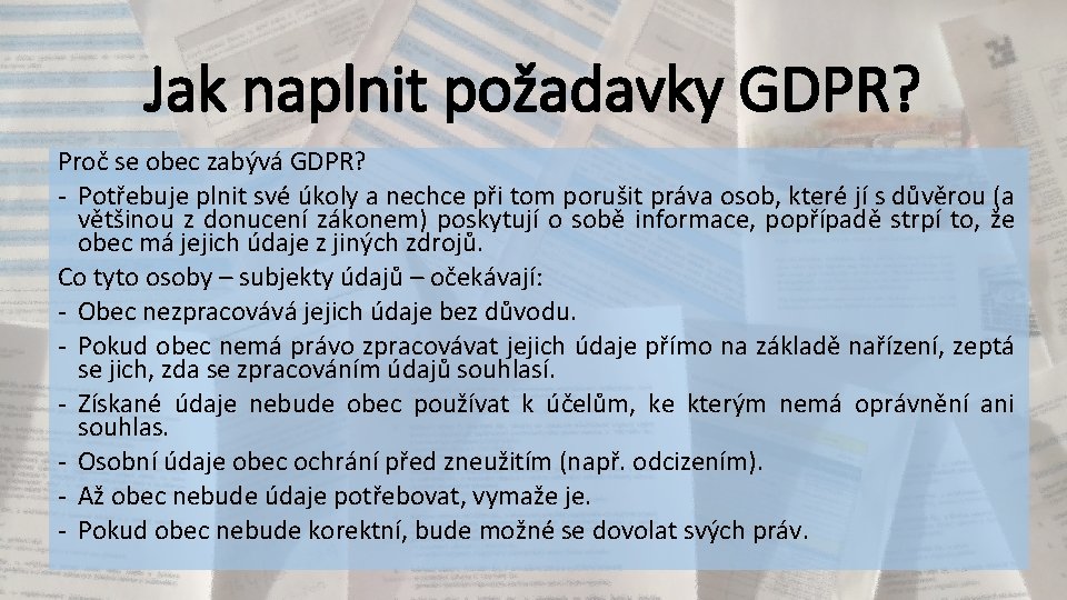 Jak naplnit požadavky GDPR? Proč se obec zabývá GDPR? - Potřebuje plnit své úkoly