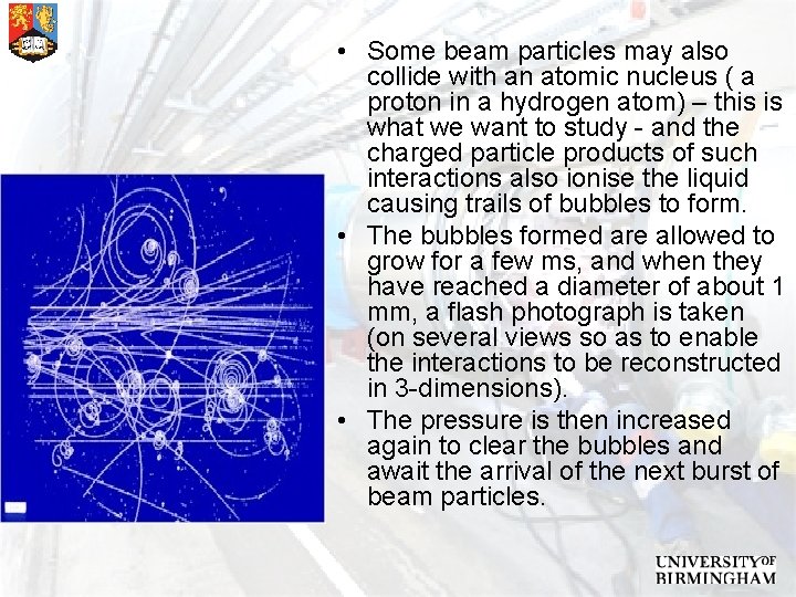  • Some beam particles may also collide with an atomic nucleus ( a