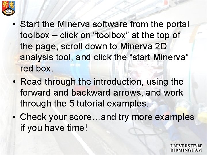  • Start the Minerva software from the portal toolbox – click on “toolbox”