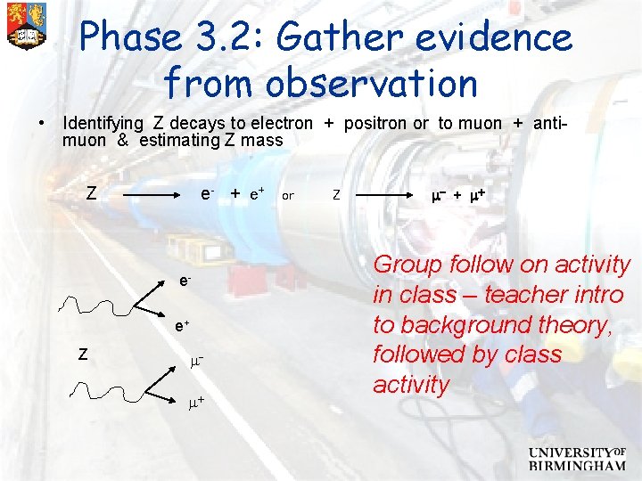 Phase 3. 2: Gather evidence from observation • Identifying Z decays to electron +