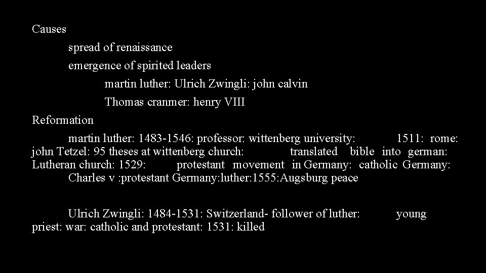 Causes spread of renaissance emergence of spirited leaders martin luther: Ulrich Zwingli: john calvin
