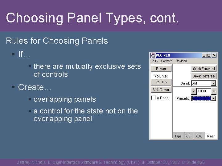 Choosing Panel Types, cont. Rules for Choosing Panels § If… § there are mutually