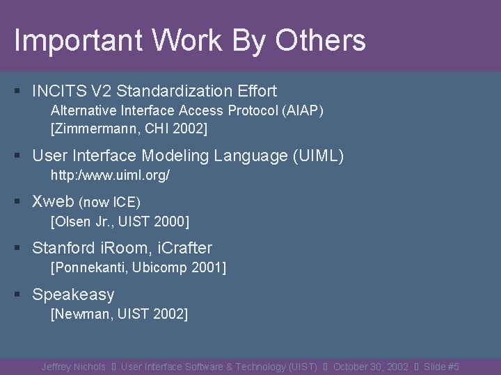 Important Work By Others § INCITS V 2 Standardization Effort Alternative Interface Access Protocol