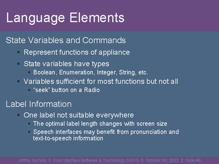 Language Elements State Variables and Commands § Represent functions of appliance § State variables