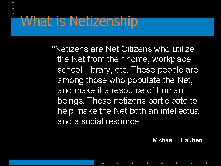 Netizenship Example Netizenship and Internet Rights Netizenship The Internet has