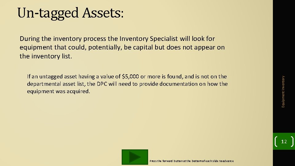 Un-tagged Assets: If an untagged asset having a value of $5, 000 or more