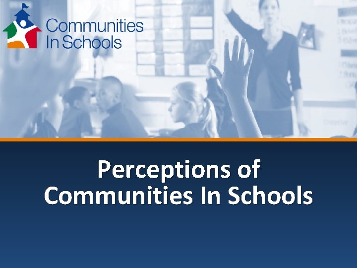 Perceptions of Communities In Schools 