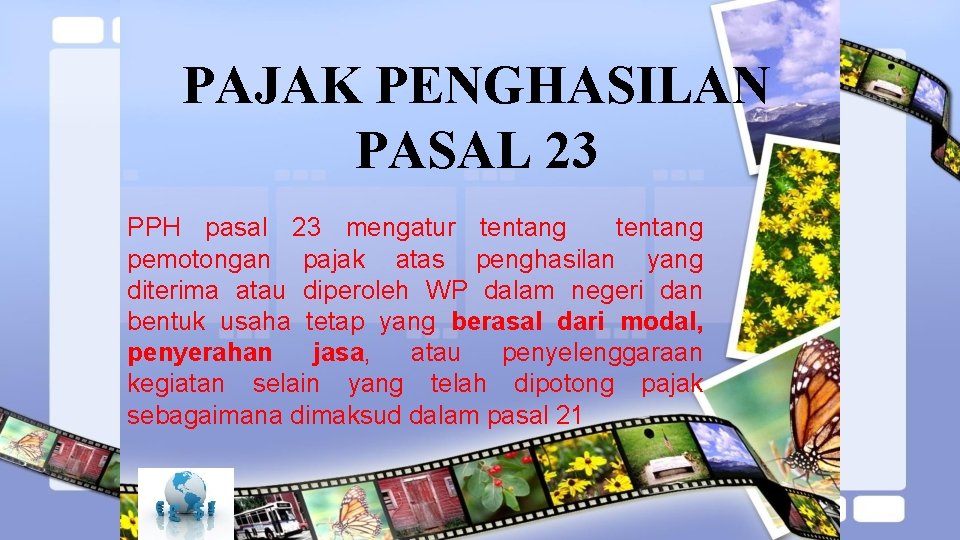 PAJAK PENGHASILAN PASAL 23 PPH pasal 23 mengatur tentang pemotongan pajak atas penghasilan yang