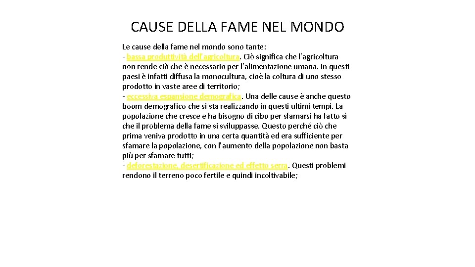 CAUSE DELLA FAME NEL MONDO Le cause della fame nel mondo sono tante: -