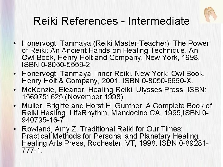 Reiki References - Intermediate • Honervogt, Tanmaya (Reiki Master-Teacher). The Power of Reiki: An