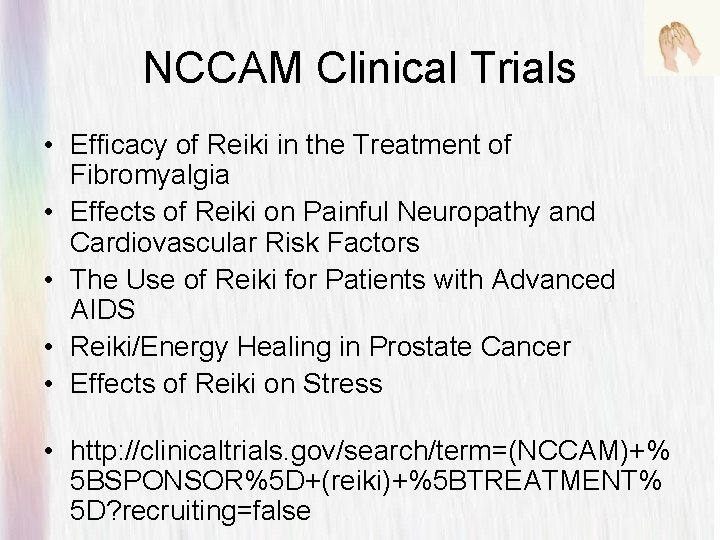 NCCAM Clinical Trials • Efficacy of Reiki in the Treatment of Fibromyalgia • Effects