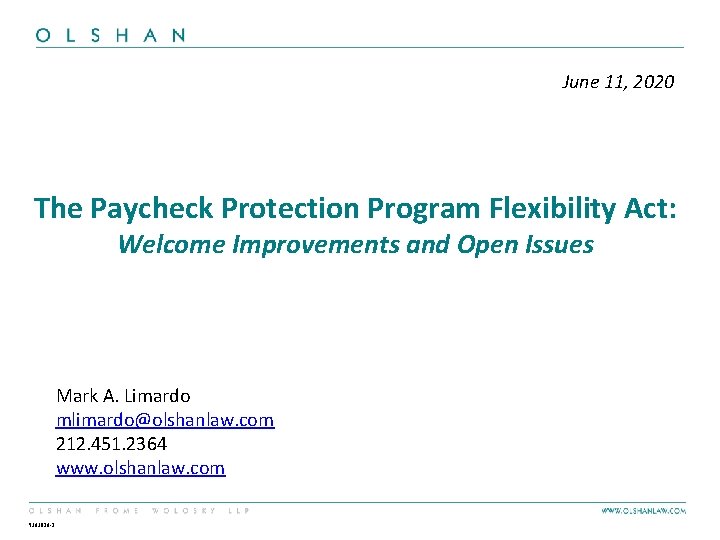 June 11, 2020 The Paycheck Protection Program Flexibility Act: Welcome Improvements and Open Issues