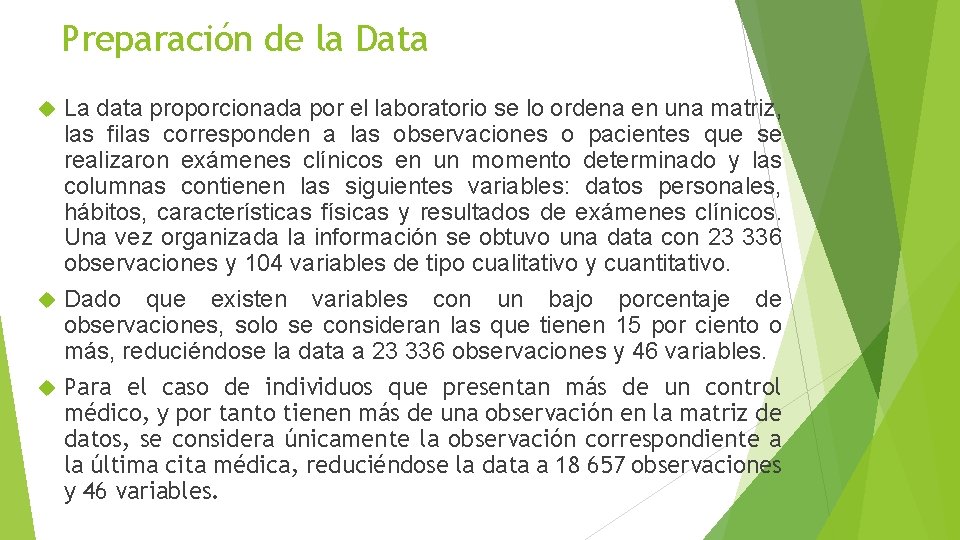 Preparación de la Data La data proporcionada por el laboratorio se lo ordena en