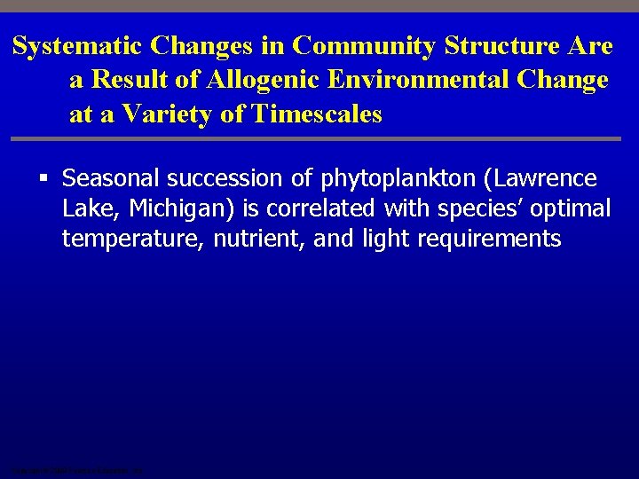 Systematic Changes in Community Structure Are a Result of Allogenic Environmental Change at a