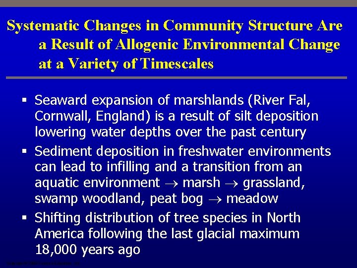 Systematic Changes in Community Structure Are a Result of Allogenic Environmental Change at a