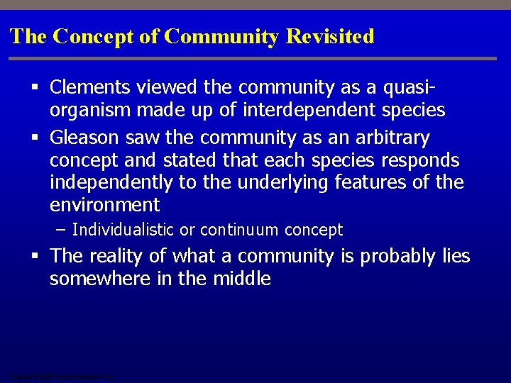The Concept of Community Revisited § Clements viewed the community as a quasiorganism made