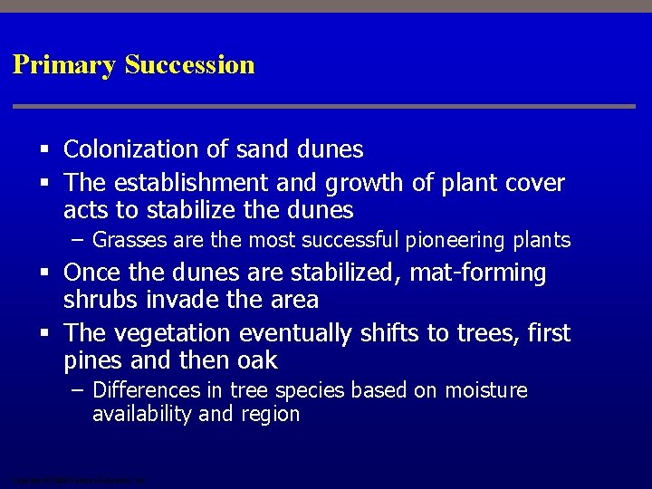 Primary Succession § Colonization of sand dunes § The establishment and growth of plant