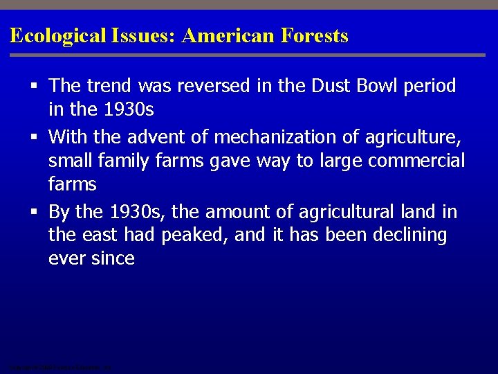 Ecological Issues: American Forests § The trend was reversed in the Dust Bowl period