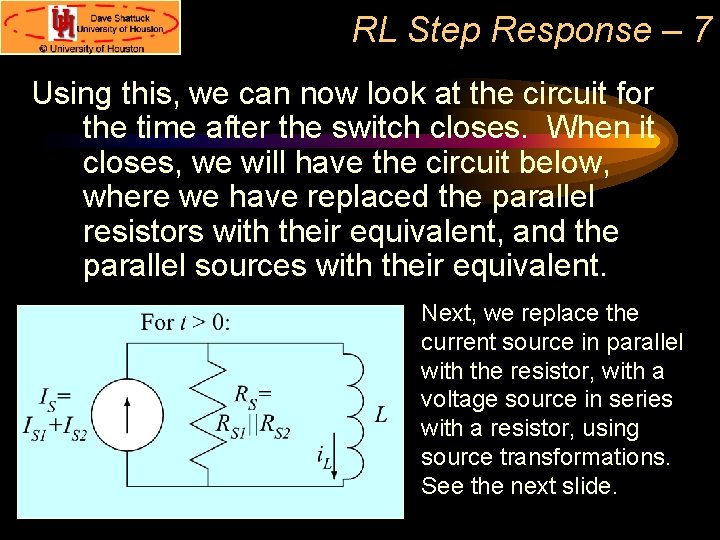 RL Step Response – 7 Using this, we can now look at the circuit