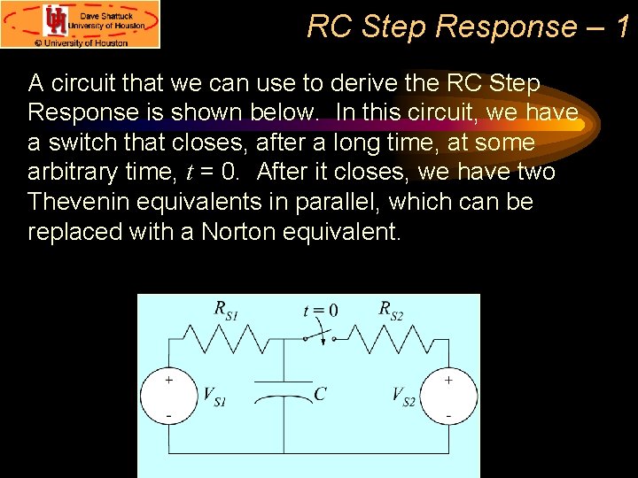 RC Step Response – 1 A circuit that we can use to derive the