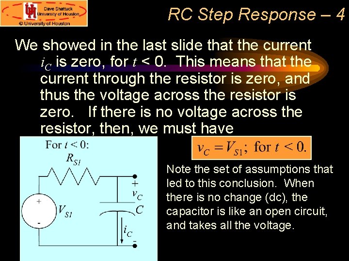 RC Step Response – 4 We showed in the last slide that the current