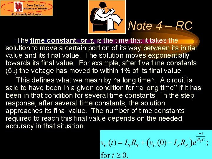 Note 4 – RC The time constant, or t, is the time that it