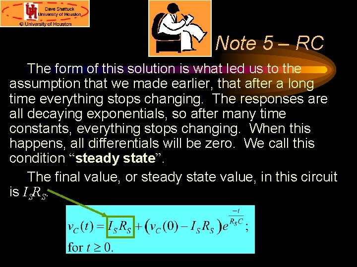 Note 5 – RC The form of this solution is what led us to