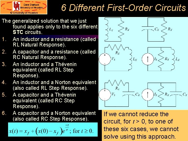 6 Different First-Order Circuits The generalized solution that we just found applies only to