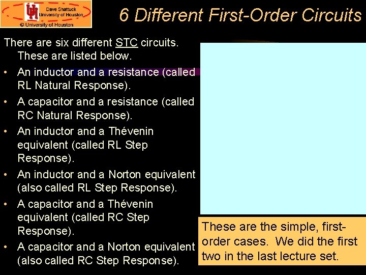 6 Different First-Order Circuits There are six different STC circuits. These are listed below.