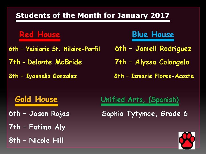 Students of the Month for January 2017 Red House Blue House 6 th –