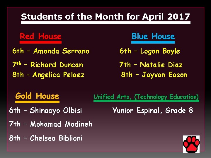 Students of the Month for April 2017 Red House Blue House 6 th –