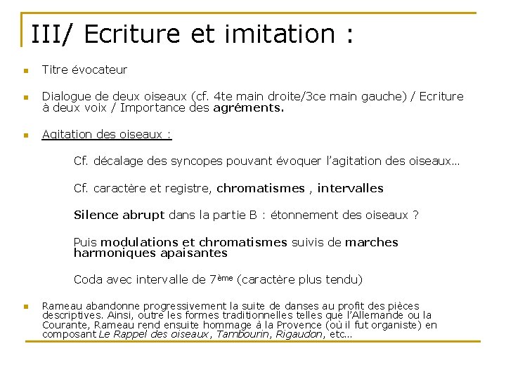 III/ Ecriture et imitation : n Titre évocateur n Dialogue de deux oiseaux (cf.