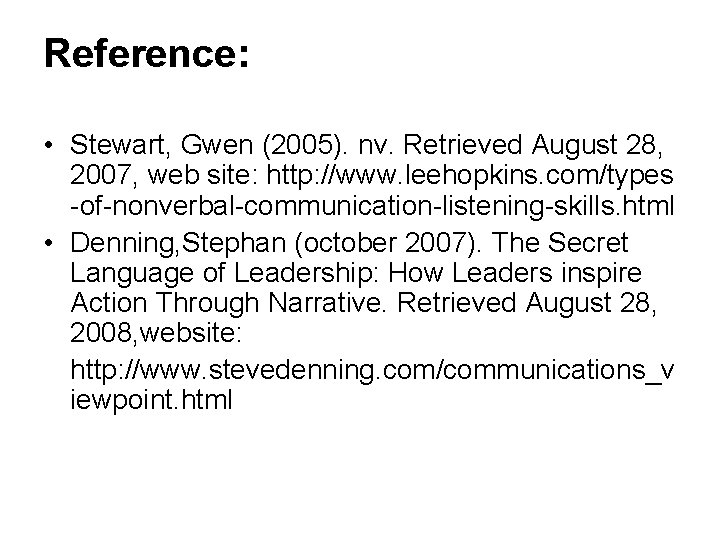 Reference: • Stewart, Gwen (2005). nv. Retrieved August 28, 2007, web site: http: //www.