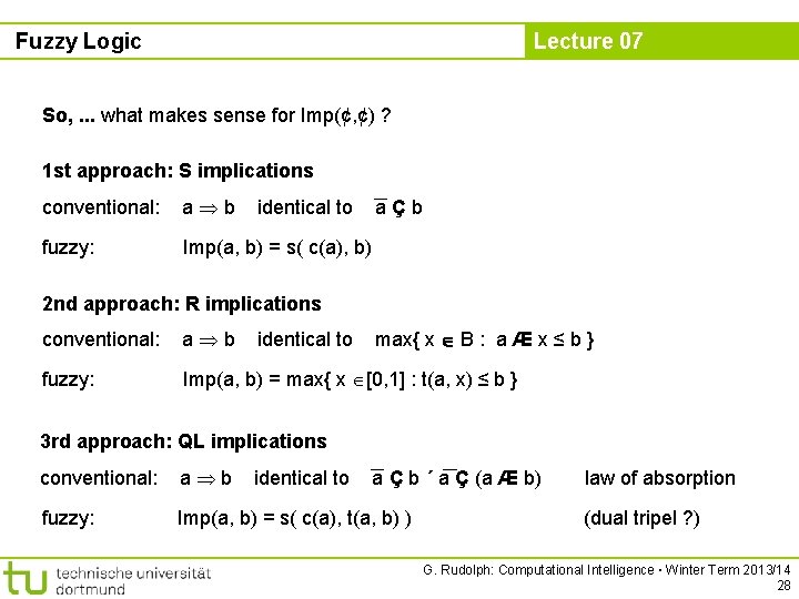 Fuzzy Logic Lecture 07 So, . . . what makes sense for Imp(¢, ¢)