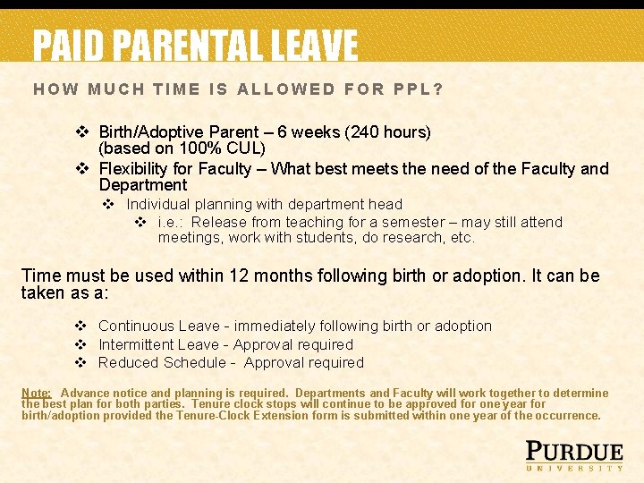 PAID PARENTAL LEAVE HOW MUCH TIME IS ALLOWED FOR PPL? v Birth/Adoptive Parent –