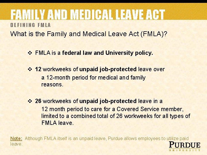 FAMILY AND MEDICAL LEAVE ACT DEFINING FMLA What is the Family and Medical Leave