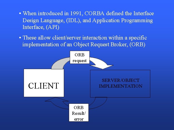 Common Object Request Broker Architecture taking objects a