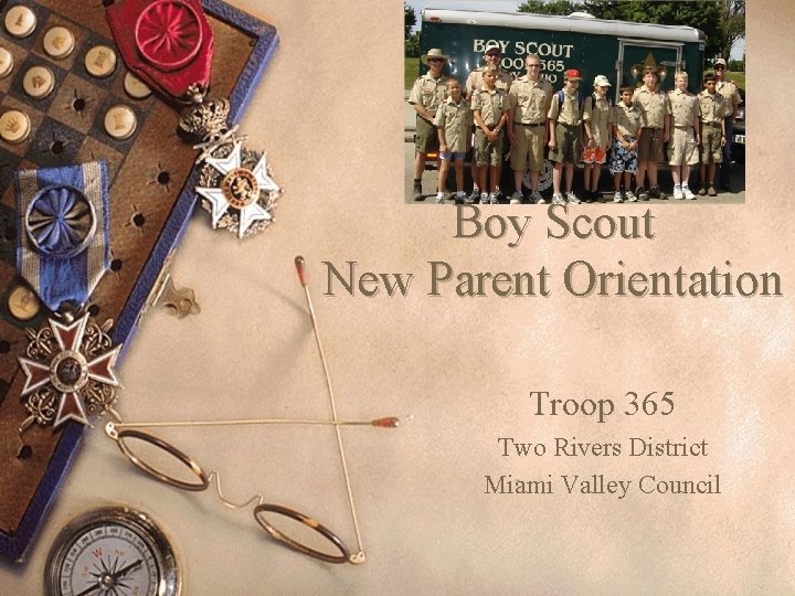 Boy Scout New Parent Orientation Troop 365 Two Rivers District Miami Valley Council 