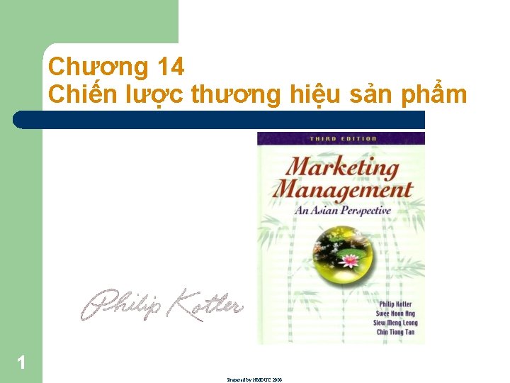 Chương 14 Chiến lược thương hiệu sản phẩm 1 Prepared by NMDUC 2008 