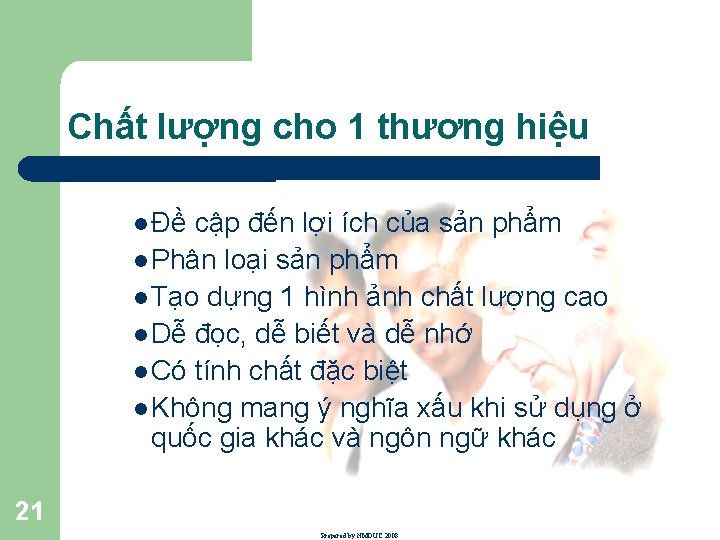 Chất lượng cho 1 thương hiệu l Đề cập đến lợi ích của sản