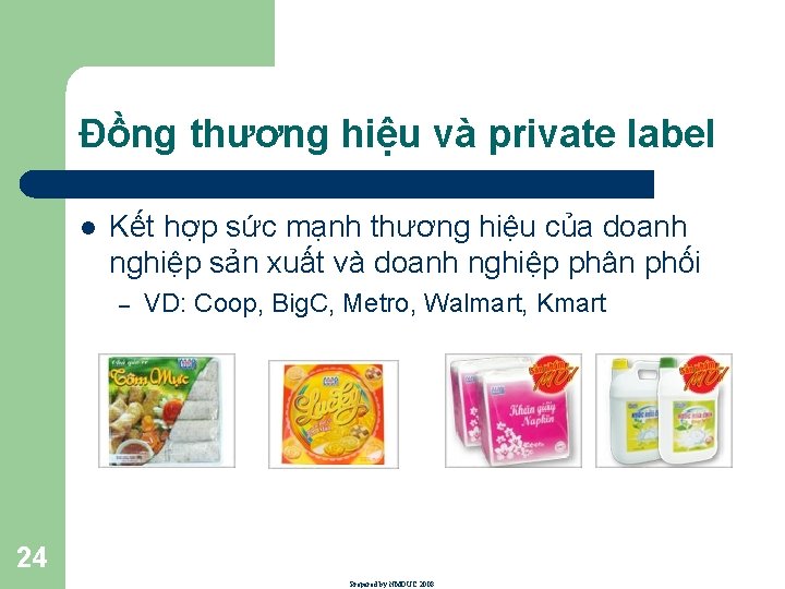 Đồng thương hiệu và private label l Kết hợp sức mạnh thương hiệu của