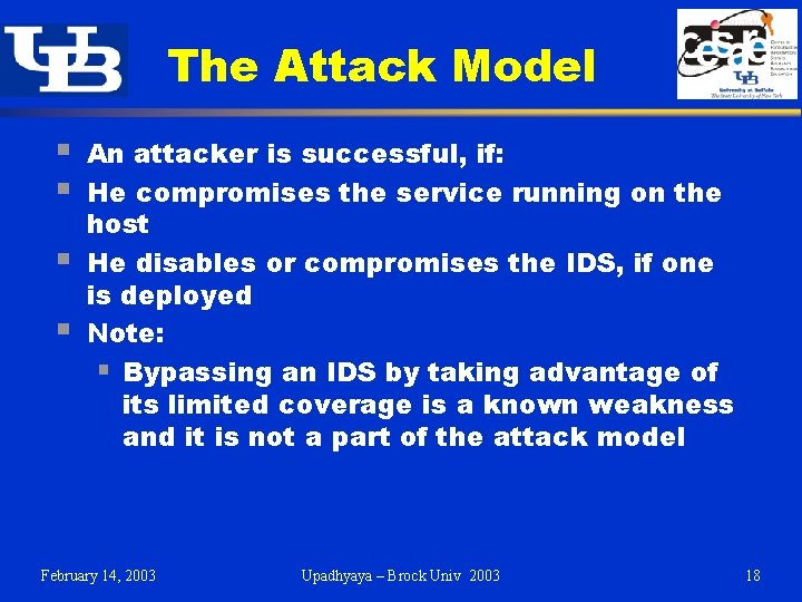 The Attack Model § § An attacker is successful, if: He compromises the service The Attack Model § § An attacker is successful, if: He compromises the service