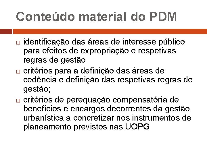 Conteúdo material do PDM identificação das áreas de interesse público para efeitos de expropriação
