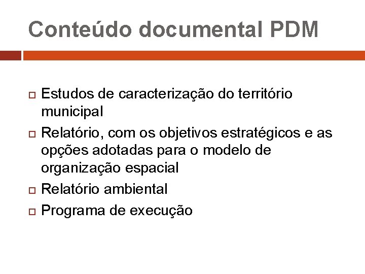 Conteúdo documental PDM Estudos de caracterização do território municipal Relatório, com os objetivos estratégicos