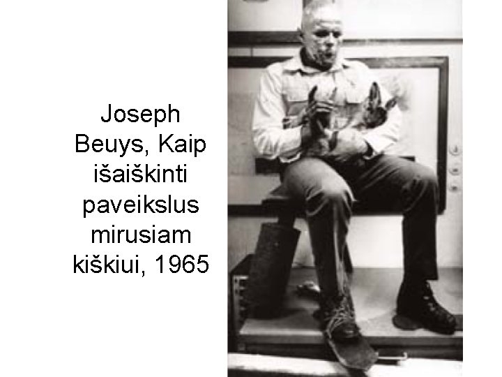 Joseph Beuys, Kaip išaiškinti paveikslus mirusiam kiškiui, 1965 