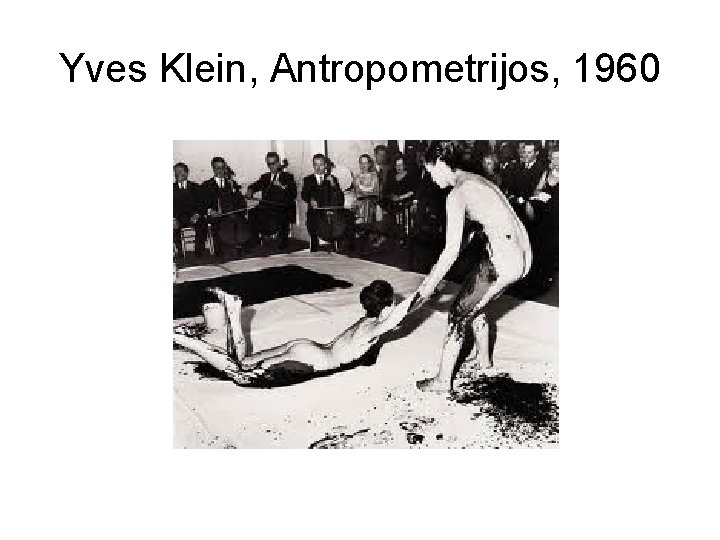 Yves Klein, Antropometrijos, 1960 