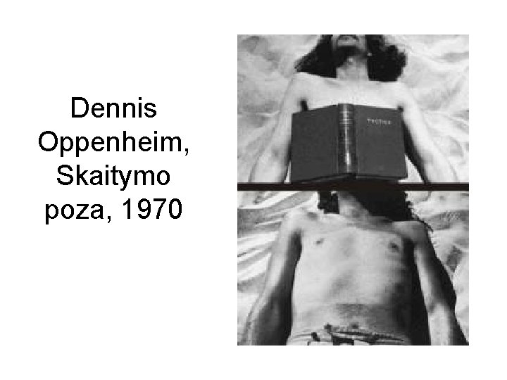 Dennis Oppenheim, Skaitymo poza, 1970 