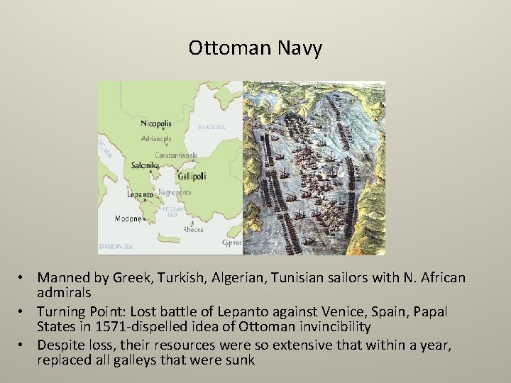 Ottoman Navy • Manned by Greek, Turkish, Algerian, Tunisian sailors with N. African admirals