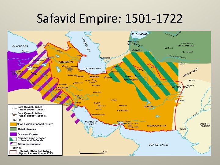 Safavid Empire: 1501 -1722 